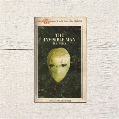 The Invisible Man een spannend verhaal over onzichtbaarheid en de duistere kanten van de wetenschap!